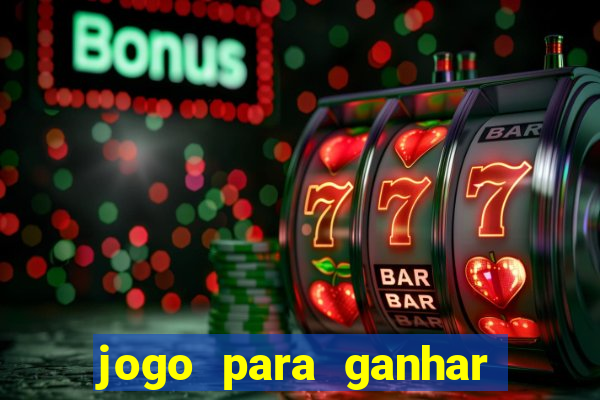 jogo para ganhar dinheiro sem pagar